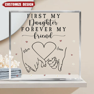 First My Mother / Daughter Forever My Friend - Personalized Acrylic Plaque