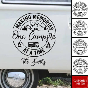 Making Memories One Campsite At A Time - Personalized Camping Decal