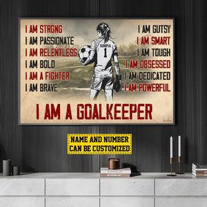 I Am A Goalkeeper-Personalized Goalkeeper Girl Poster-Gift For Soccer Lovers