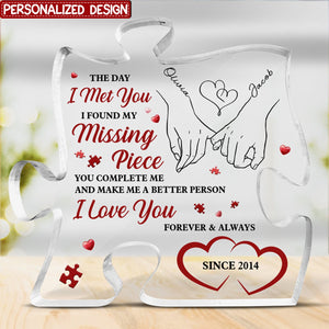 I Found My Missing Piece - Couple Personalized Puzzle Shaped Acrylic Plaque - Gift For Husband Wife, Anniversary