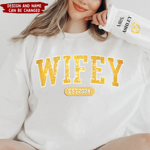 Wifey Est Enter Name On Sleeve Personalized Sweatshirt