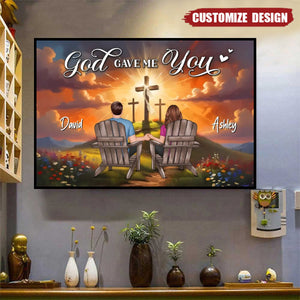 Cross On Mountain God Gave Me You Couple Sitting Personalized Poster