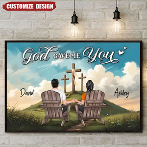 Cross On Mountain God Gave Me You Couple Sitting Personalized Poster