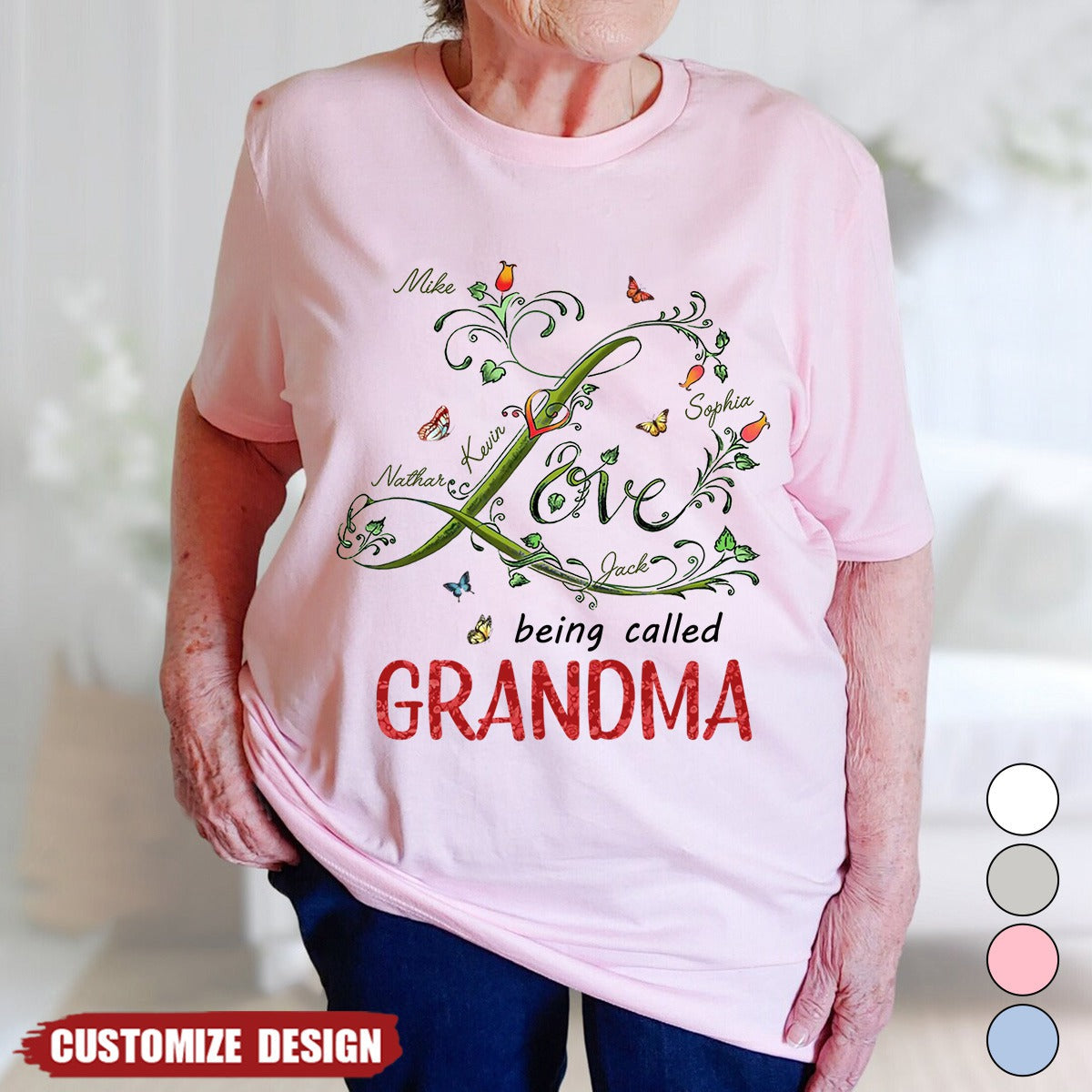 Love Being Called Grandma - Personalized Grandma Shirt - Mother's Day Gift