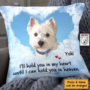 Custom Photo I'll Hold You In My Heart Until I Can Hold You In Heaven Pillow