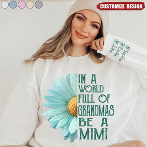 In a World Full Of Grandmas Be A Mimi And Grandkids Personalized Sweatshirt