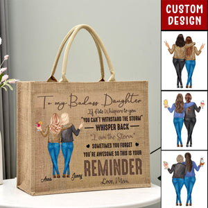 To My Daughter Whisper Back I Am The Storm - Personalized Jute Tote Bag