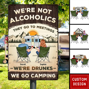 We're Not Alcoholic Camping Personalized Home Decor Metal Sign, House Warming Gift For Couple