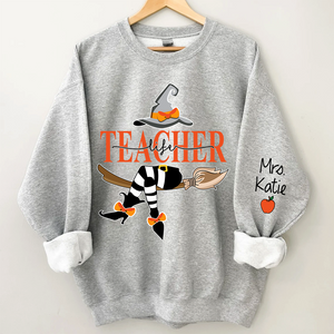 Personalized Teacher Life Witch Sweatshirt - Gift For Teacher