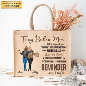 To My Daughter Whisper Back I Am The Storm - Personalized Jute Tote Bag