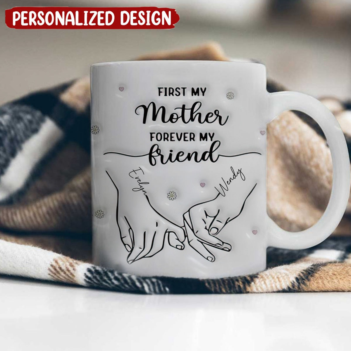 First My Daughter Forever My Friend 3D Inflated Effect Personalized White Mug