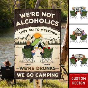 We're Not Alcoholic Camping Personalized Home Decor Metal Sign, House Warming Gift For Couple