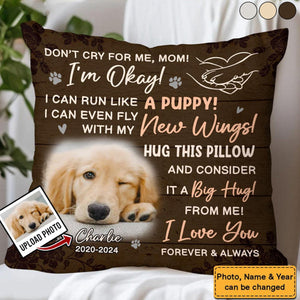 Don't Cry For Me I'm Okay-Personalized Memorial Pillow-Gift For Family Or Friends