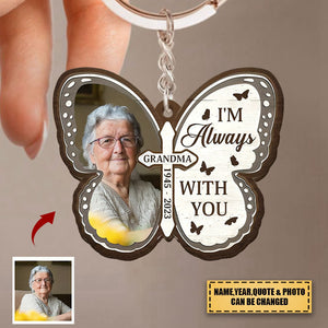 Custom Photo Butterfly I'm Always With You Personalized Keychain