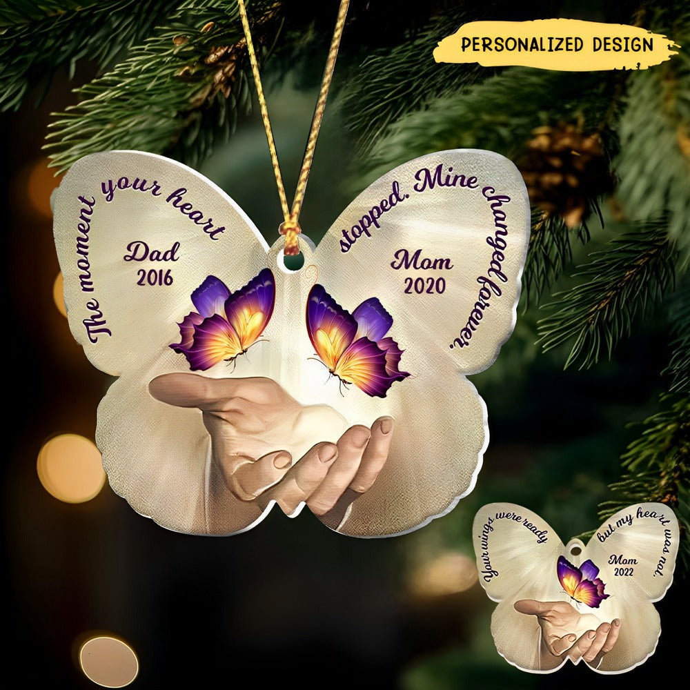 Personalized Butterfly The Moment Your Heart Stopped, Mine Changed Forever Memorial Ornament